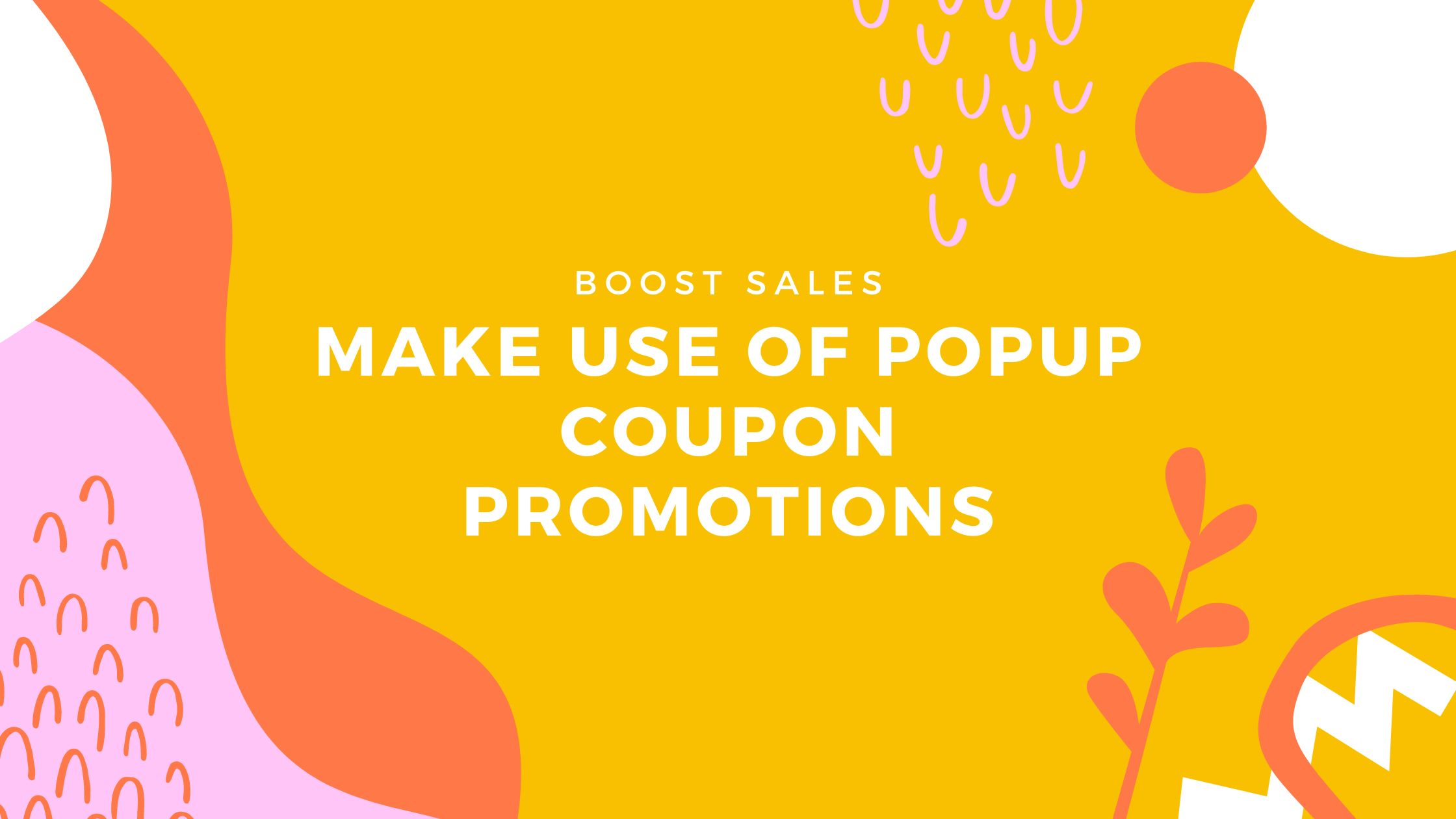 Setup Popup Coupon Promotions to Increase Sales