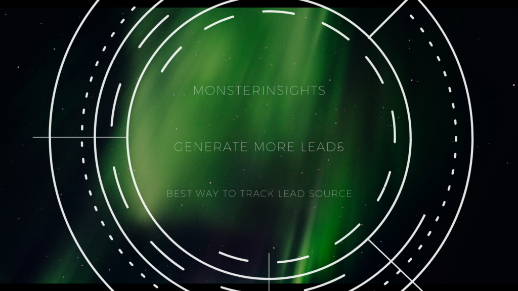 Benefits of Lead Source Tracking Feature of MonsterInsights