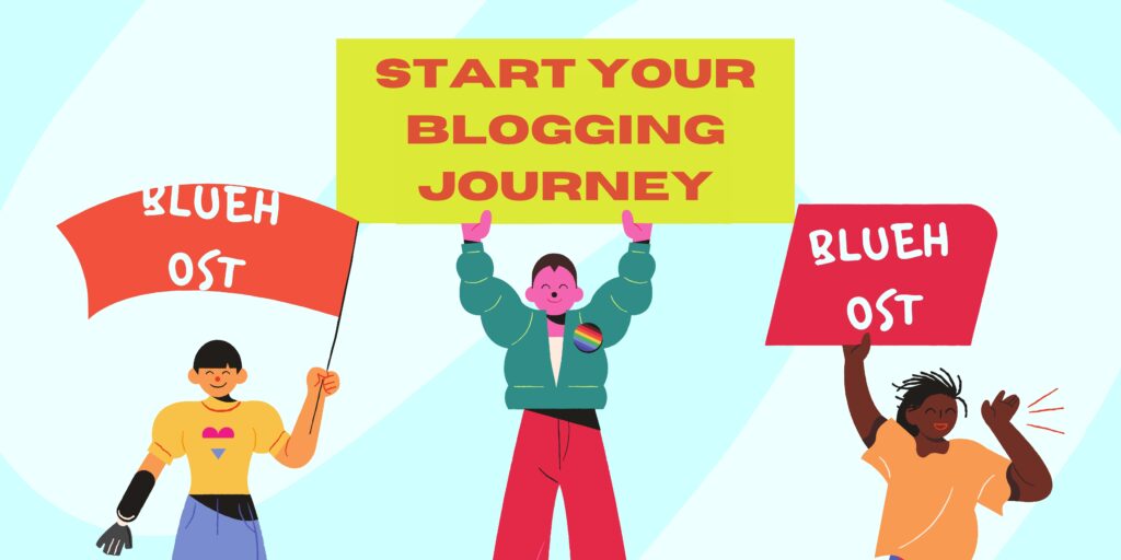 Start your Blogging journey with Bluehost