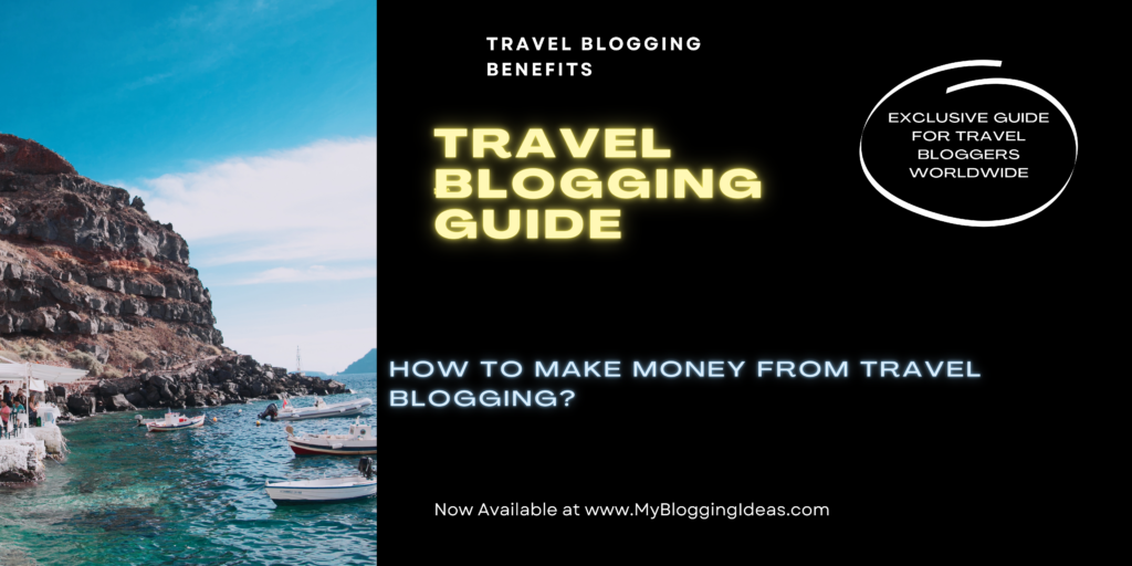 Complete Travel Blogging Guide for New Travel Bloggers