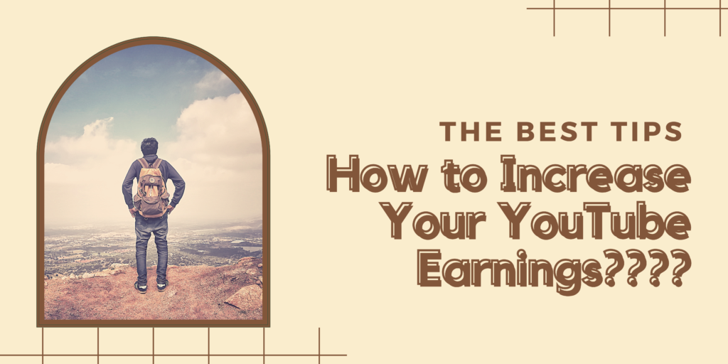Tips to Increase Your YouTube Earning